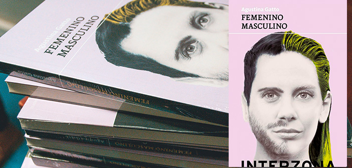 fememnino-masculino_libro_agustina-gatto_valeria-franchi_prensa_argentina_buenos-aires_teatro_cine_obras_fotografia_arte_espectaculos_novedades_musica